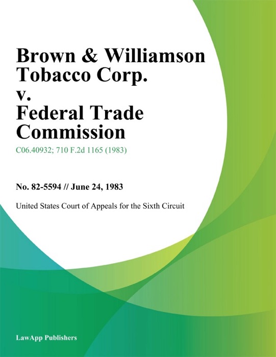 Brown & Williamson Tobacco Corp. V. Federal Trade Commission