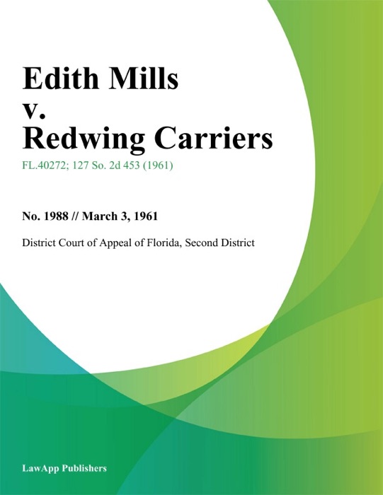 Edith Mills v. Redwing Carriers