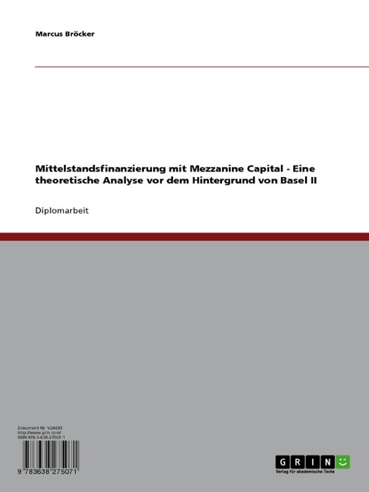 Mittelstandsfinanzierung mit Mezzanine Capital - Eine theoretische Analyse vor dem Hintergrund von Basel II