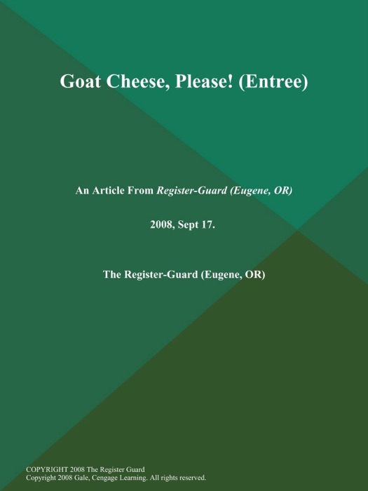 Goat Cheese, Please! (Entree)