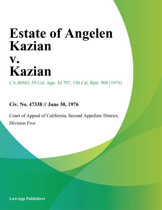 Estate Of Angelen Kazian V. Kazian