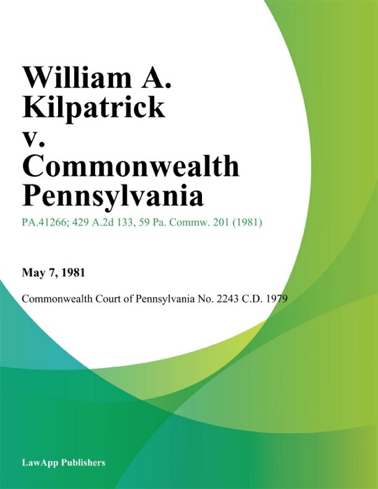William A. Kilpatrick v. Commonwealth Pennsylvania
