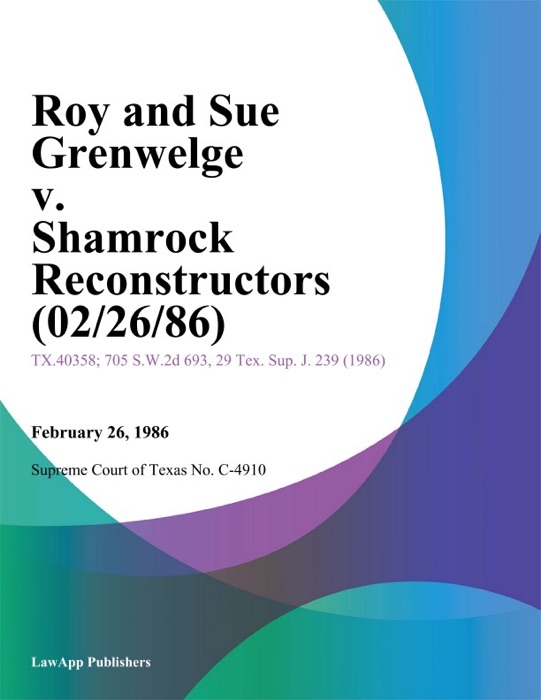 Roy and Sue Grenwelge v. Shamrock Reconstructors