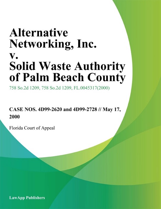 Alternative Networking, Inc. v. Solid Waste Authority of Palm Beach County