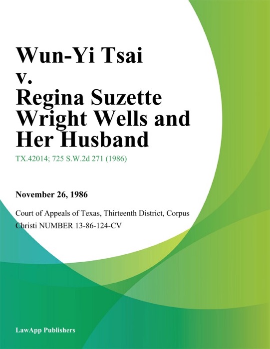 Wun-Yi Tsai v. Regina Suzette Wright Wells and Her Husband