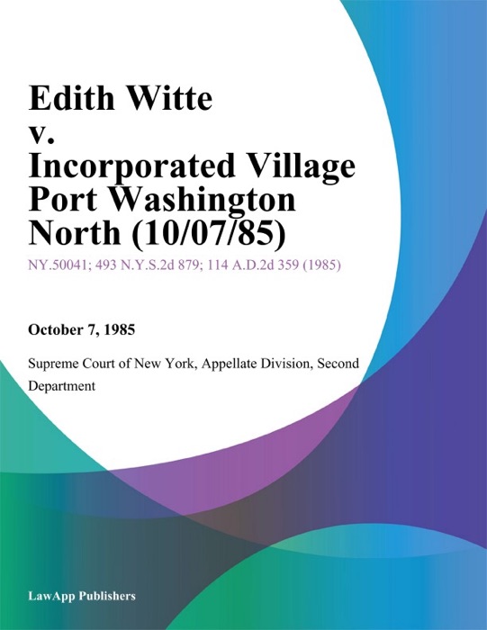 Edith Witte v. Incorporated Village Port Washington North