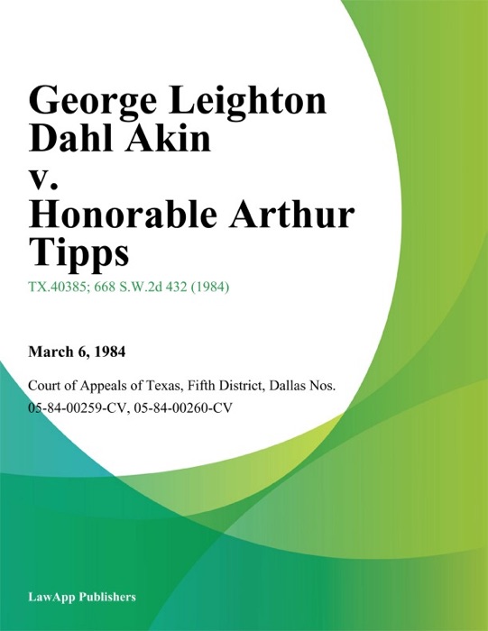 George Leighton Dahl Akin v. Honorable Arthur Tipps