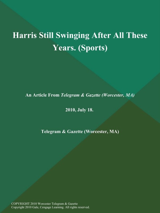 Harris Still Swinging After All These Years. (Sports)