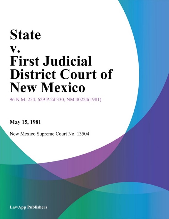 State V. First Judicial District Court Of New Mexico