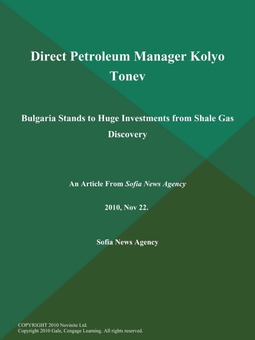 Direct Petroleum Manager Kolyo Tonev: Bulgaria Stands to Huge Investments from Shale Gas Discovery
