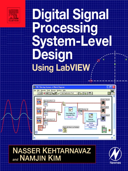 Digital Signal Processing System-Level Design Using LabVIEW (Enhanced Edition)
