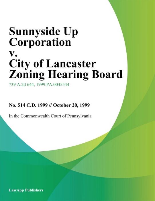 Sunnyside Up Corporation v. City of Lancaster Zoning Hearing Board