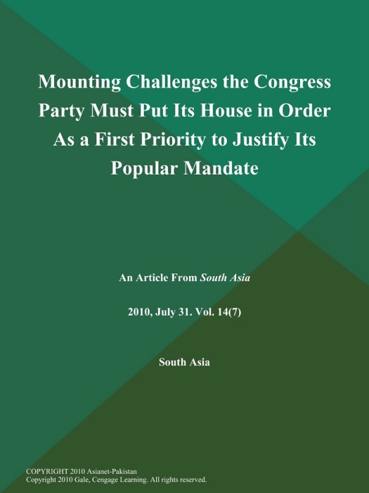 Mounting Challenges the Congress Party Must Put Its House in Order As a First Priority to Justify Its Popular Mandate