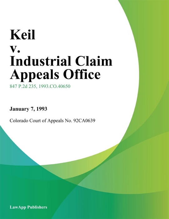 Keil v. Industrial Claim Appeals office