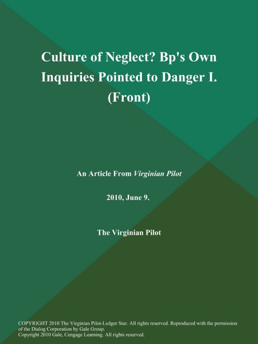 Culture of Neglect? Bp's Own Inquiries Pointed to Danger I (Front)