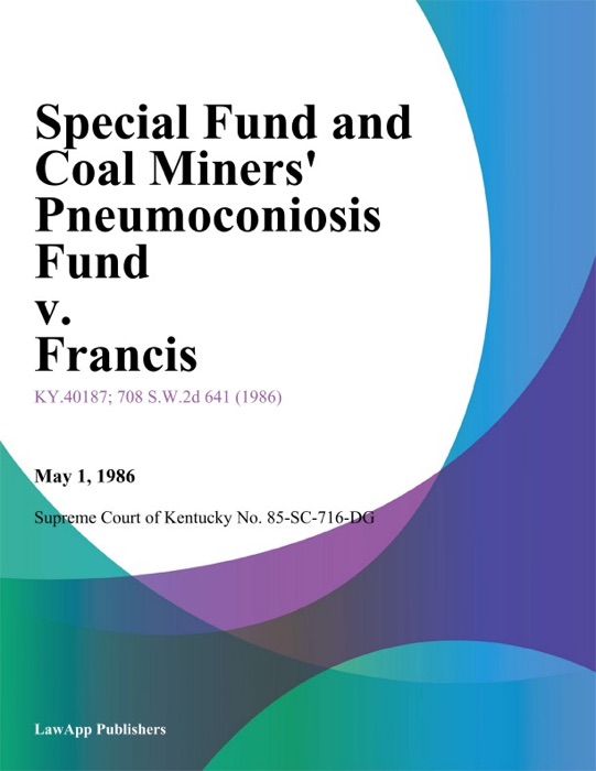 Special Fund And Coal Miners' Pneumoconiosis Fund V. Francis