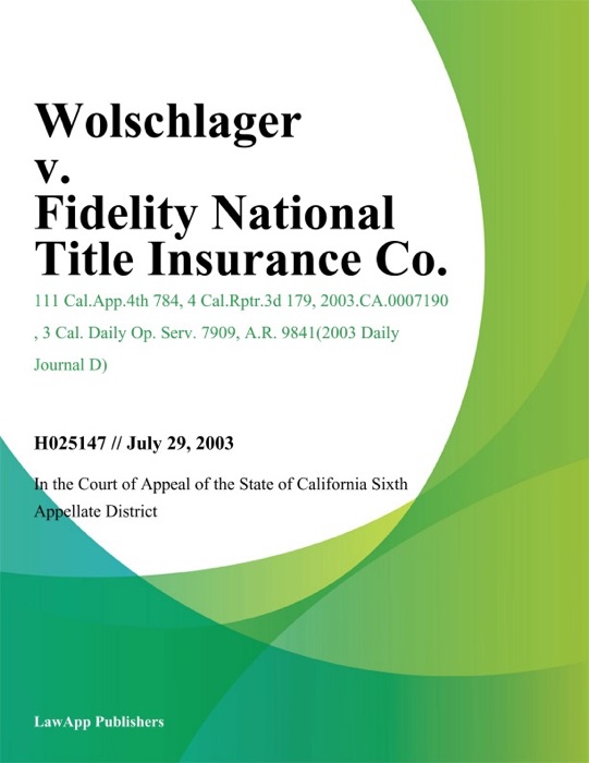 Wolschlager V. Fidelity National Title Insurance Co.