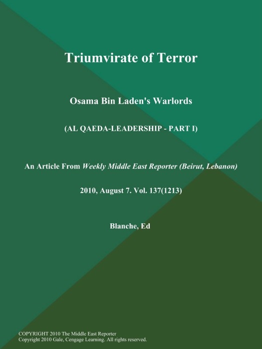 Triumvirate of Terror: Osama Bin Laden's Warlords (Al QAEDA-LEADERSHIP - PART I)