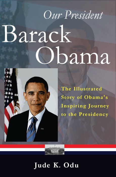 Our President - Barack Obama