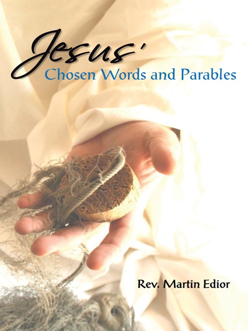 Jesus' Chosen Words & Parables