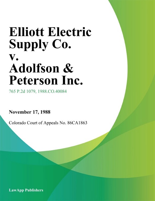 Elliott Electric Supply Co. v. Adolfson & Peterson Inc.