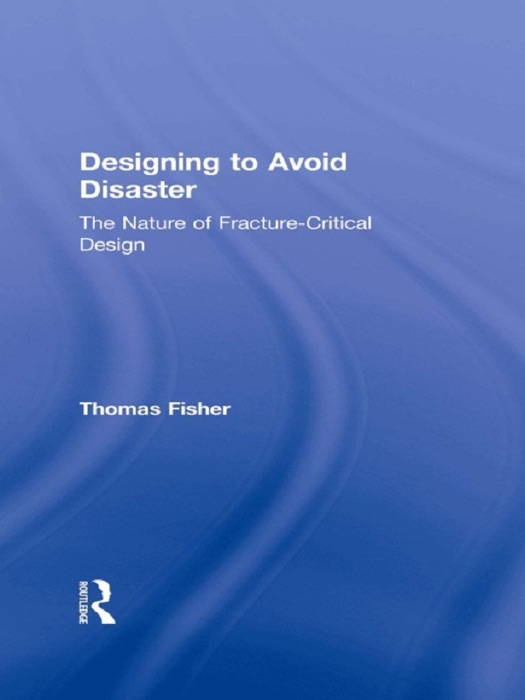 Designing To Avoid Disaster