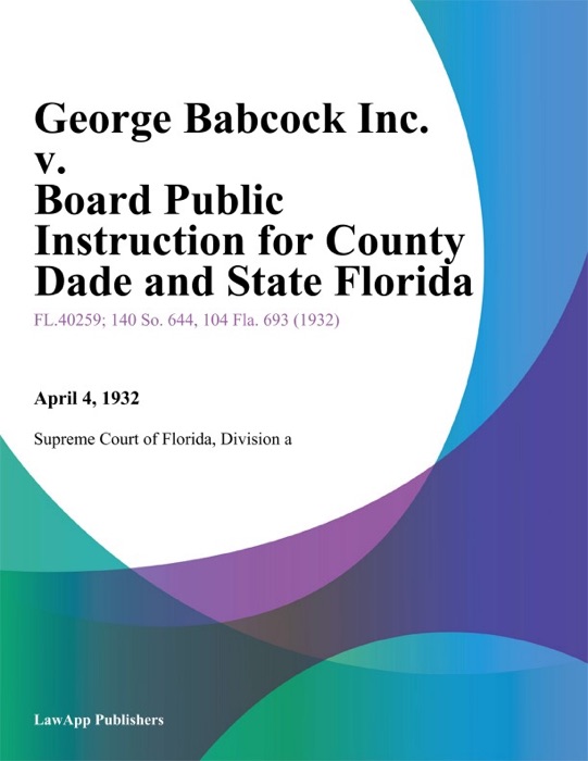 George Babcock Inc. v. Board Public Instruction for County Dade and State Florida