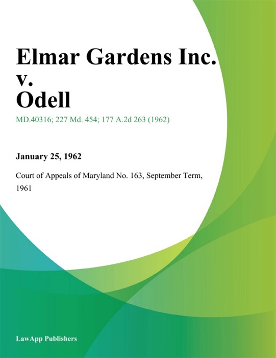 Elmar Gardens Inc. v. Odell