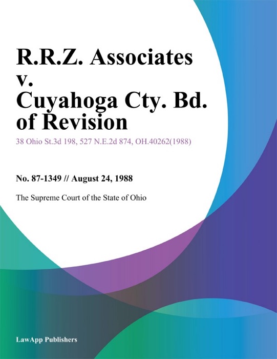 R.R.Z. Associates v. Cuyahoga Cty. Bd. of Revision