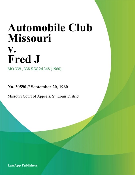 Automobile Club Missouri v. Fred J