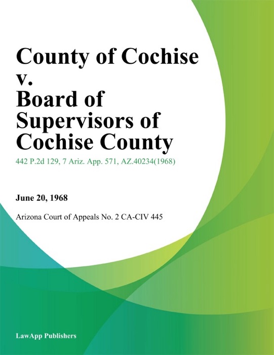 County of Cochise v. Board of Supervisors of Cochise County