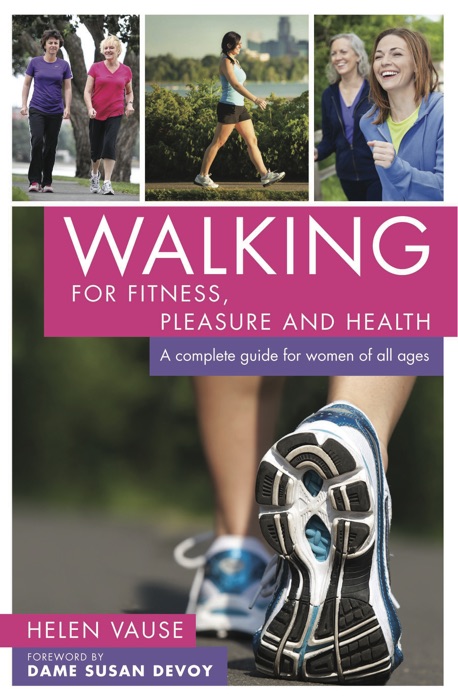 Walking for Fitness, Pleasure and Health