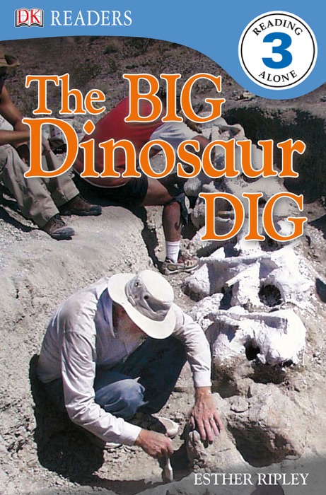 DK Readers L3: The Big Dinosaur Dig (Enhanced Edition)