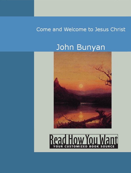 Come and Welcome to Jesus Christ