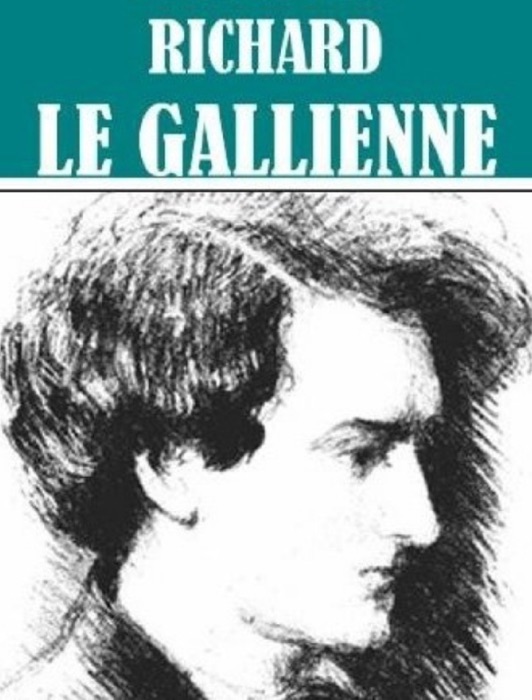 Works of Richard Le Gallienne (13 books)