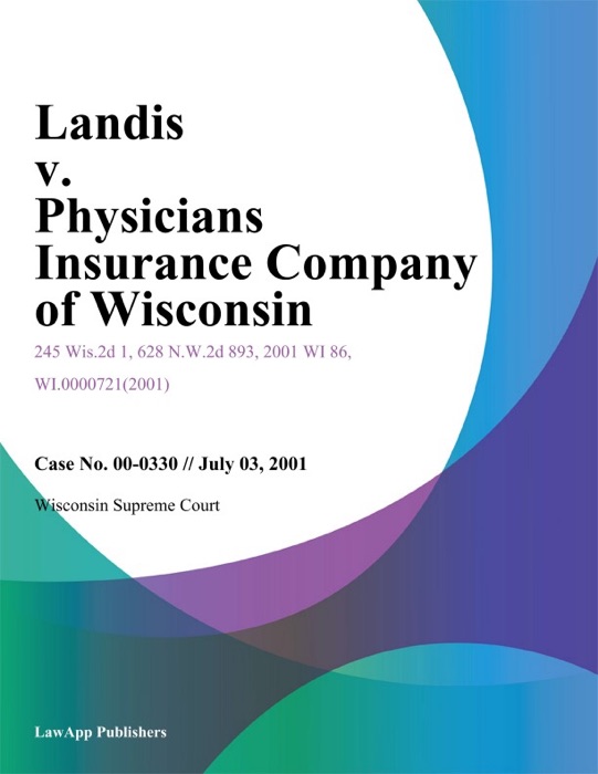 Landis V. Physicians Insurance Company Of Wisconsin