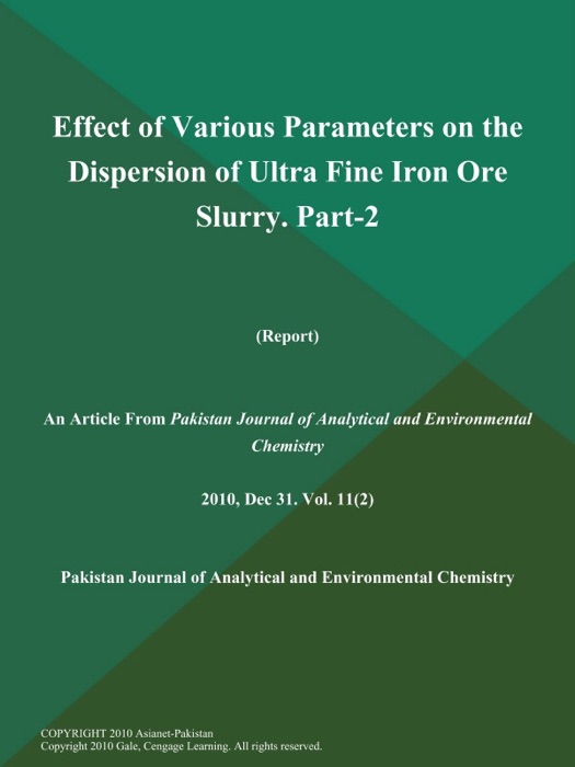 Effect of Various Parameters on the Dispersion of Ultra Fine Iron Ore Slurry. Part-2 (Report)