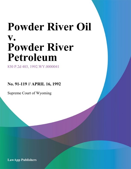 Powder River Oil V. Powder River Petroleum