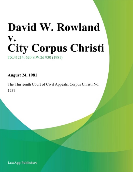 David W. Rowland v. City Corpus Christi
