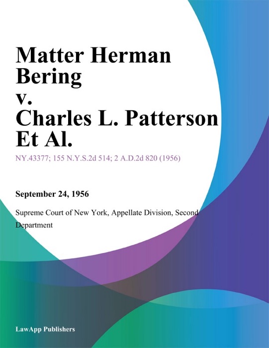 Matter Herman Bering v. Charles L. Patterson Et Al.