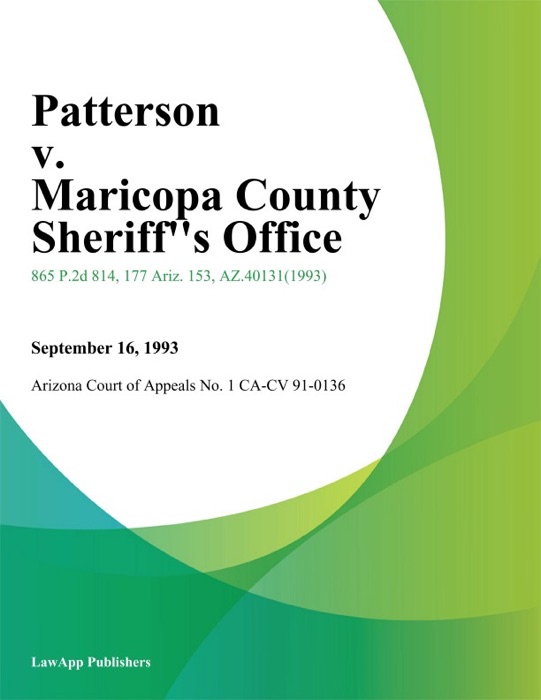 Patterson V. Maricopa County Sheriff''s Office