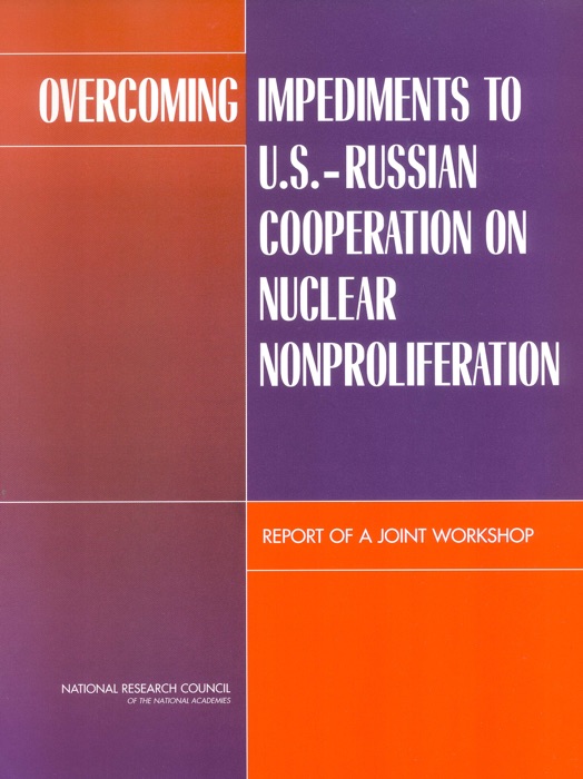 Overcoming Impediments to U.S-Russian Cooperation on Nuclear Non-Proliferation