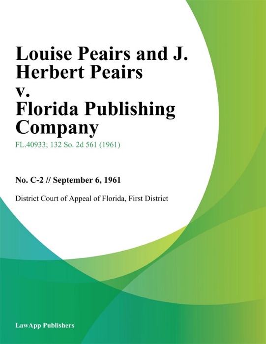 Louise Peairs and J. Herbert Peairs v. Florida Publishing Company