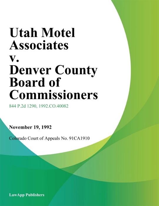 Utah Motel Associates V. Denver County Board Of Commissioners