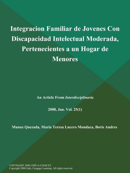 Integracion Familiar de Jovenes Con Discapacidad Intelectual Moderada, Pertenecientes a un Hogar de Menores