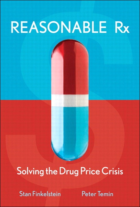 Reasonable Rx: Solving the Drug Price Crisis