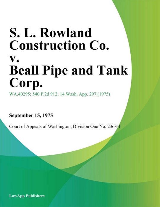 S. L. Rowland Construction Co. V. Beall Pipe And Tank Corp.