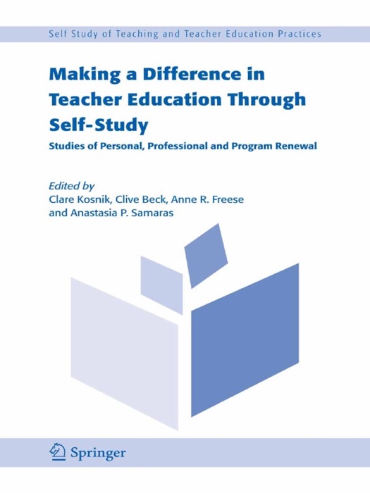 Making a Difference in Teacher Education Through Self-Study