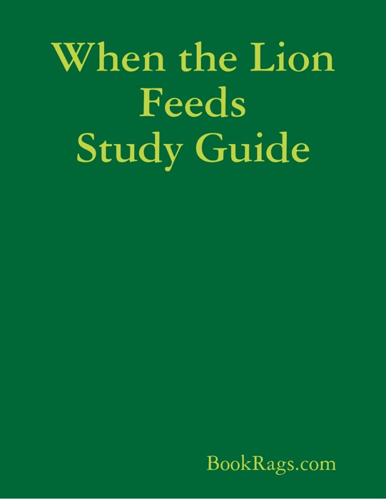 When the Lion Feeds Study Guide