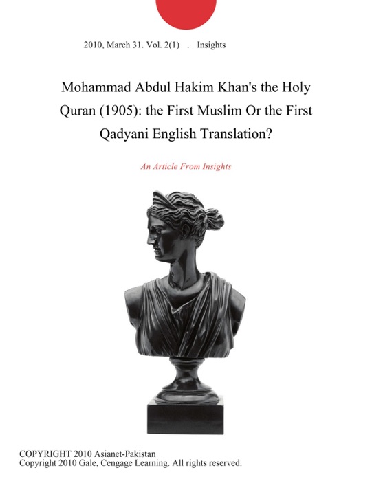 Mohammad Abdul Hakim Khan's the Holy Quran (1905): the First Muslim Or the First Qadyani English Translation?
